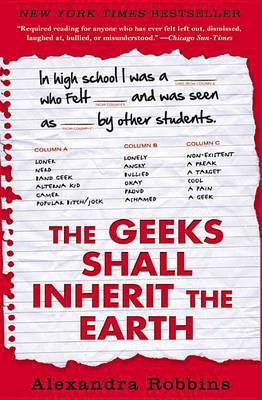 The Geeks Shall Inherit the Earth(English, Electronic book text, Robbins Alexandra)