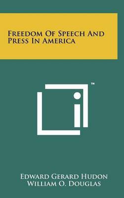 Freedom Of Speech And Press In America(English, Hardcover, Hudon Edward Gerard)