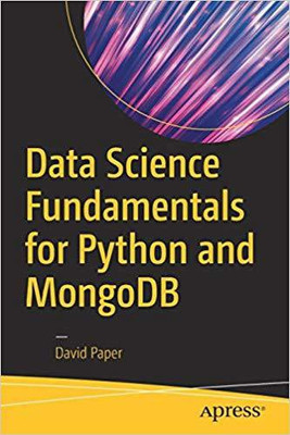 Data Science Fundamentals For Python And MongoDB(English, Paperback, David Paper)