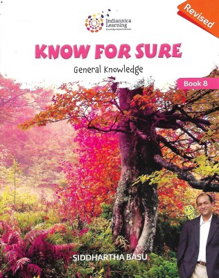 INDIANNICA LEARNING KNOW FOR SURE (GENERAL KNOWLEDGE) CLASS 8(English, Paperback, SIDDHARTHA BASU)