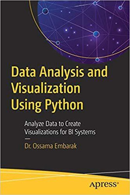 Data Analysis And Visualization Using Python(English, Paperback, Dr. Ossama Embarak)