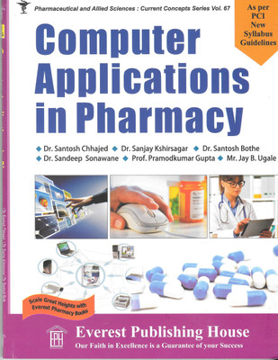 Computer Applications in Pharmacy(English, Paperback, Dr. Santosh Chhajed, Dr. Sanjay Kshirsagar, Dr. Santosh Bothe, Dr. Sandeep Sonawane, Prof. Pramodkumar Gupta, Mr. Jay Ugale) Computer Applications in Pharmacy(English, Paperback, Dr. Santosh Chhajed, Dr. Sanjay Kshirsagar, Dr. Santosh Bothe, Dr. Sandeep Sonawane, Prof. Pramodkumar Gupta, Mr. Jay Ugale)