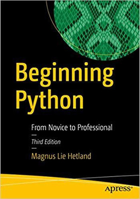 Beginning Python: From Novice to Professional Third Edition(English, Paperback, Magnus Lie Hetland)
