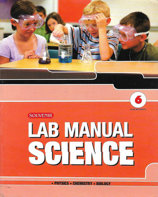 SOUVENIR EDUCATION LAB MANUAL SCIENCE (PHYSICS. CHEMISTRY. BIOLOGY.) CLASS 6(English, Paperback, SANJAY SHARMA)