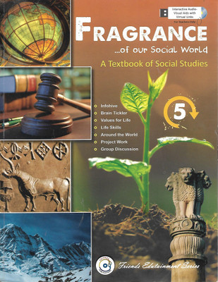 FRIENDS PUBLICATION FRAGRANCE OF OUR SOCIAL WORLD (A TEXTBOOK OF SOCIAL STUDIES) CLASS 5(English, Paperback, PENNEL OF AUTHOR)
