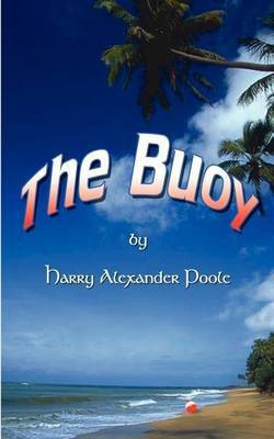 The Buoy(English, Paperback, Poole Harry Alexander)
