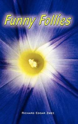 Funny Follies(English, Hardcover, Zwez Richard Edgar)