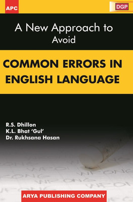 A New Approach to Avoid Common Errors in English Language(English, Paperback, Rajinder S. Dhillon, K.L. Bhat 'Gul', Dr. Rukhsana Hasan)