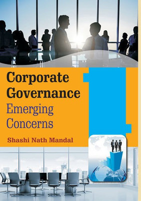 Corporate Governance  - Emerging Concerns(English, Hardcover, Bhupal Bhattacharya, Dr. Shashi Nath Mandal)