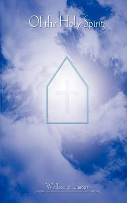 Of the Holy Spirit(English, Paperback, Jungers Wallace S.)