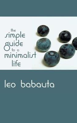 Simple Guide to a Minimalist Life(English, Hardcover, Babauta Leo)