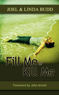 Fill Me or Kill Me(English, Paperback, Budd Joel)