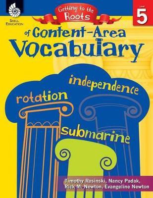 Getting to the Roots of Content-Area Vocabulary Level 5(English, Paperback, Rasinski Timothy)