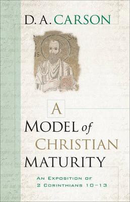 A Model of Christian Maturity(English, Electronic book text, Carson D A)