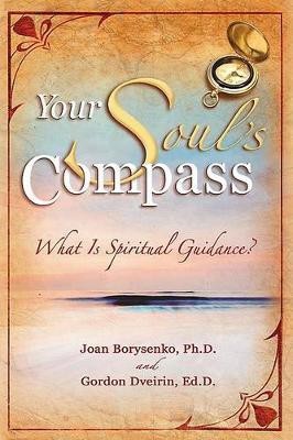 Your Soul's Compass(English, Hardcover, Borysenko Joan Z)