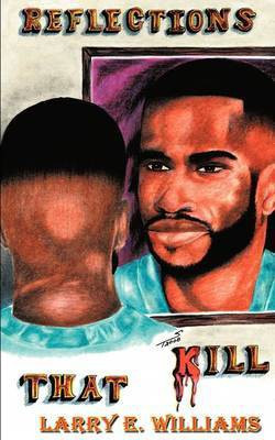Reflections That Kill(English, Paperback, Williams Larry E.)