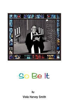 So be it(English, Paperback, Smith Viola Harvey)