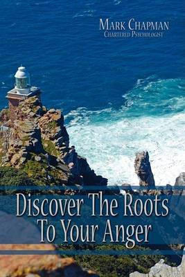 Discover The Roots To Your Anger(English, Paperback, Chapman Mark)