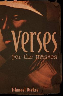 Verses for the Masses(English, Paperback, Osekre Ishmael)