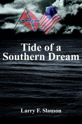 Tide of a Southern Dream(English, Paperback, Slauson Larry F.)