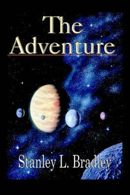 The Adventure(English, Paperback, Bradley Stanley L.)