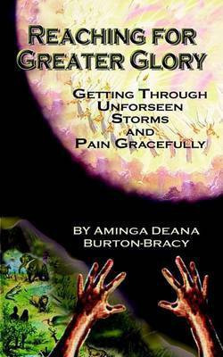 Reaching for Greater Glory(English, Paperback, Burton-Bracy Aminga Deana)