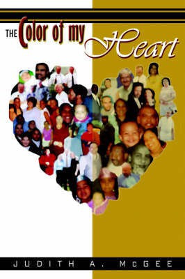 The Color of My Heart(English, Paperback, McGee Judith A.)