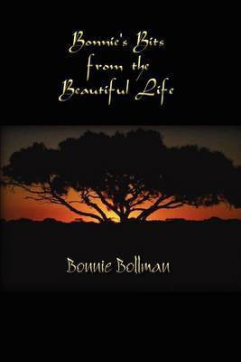 Bonnie's Bits from the Beautiful Life(English, Paperback, Bollman Bonnie)