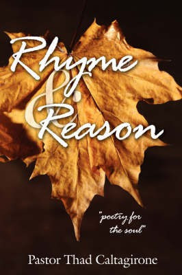 Rhyme and Reason(English, Paperback, Caltagirone Pastor Thad)