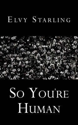 So You're Human(English, Paperback, Starling Elvy)