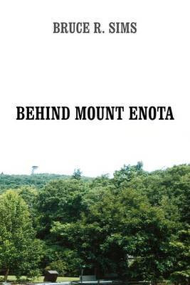 Behind Mount Enota(English, Paperback, Sims Bruce, R.)