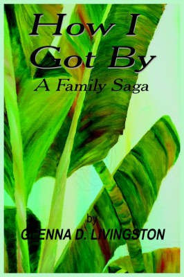 How I Got By(English, Paperback, Livingston Glenna D.)