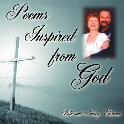 Poems Inspired from God(English, Paperback, Elstrom Bill)