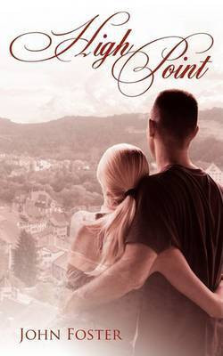 High Point(English, Paperback, Foster John Fellow, Tutor in Philosophy)