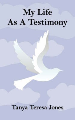 My Life As A Testimony(English, Paperback, Jones Tanya Teresa)