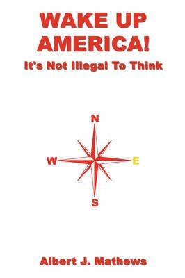Wake Up America(English, Paperback, Mathews Albert J.)