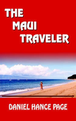 The Maui Traveler(English, Paperback, PAGE DANIEL, HANCE)