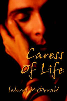 Caress Of Life(English, Paperback, McDonald Salorne)