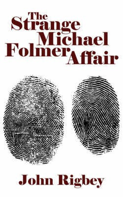 The Strange Michael Folmer Affair(English, Paperback, Rigbey John)