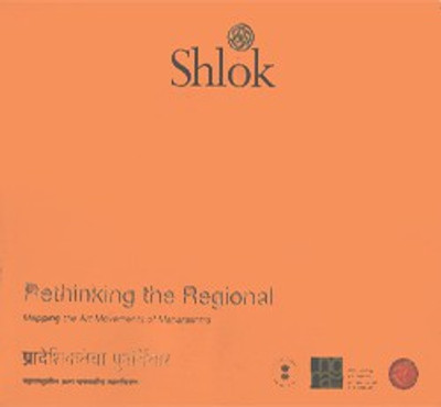 Rethinking The Regional : Mapping The Art Movements Of Maharashtra(Paperback, Shlok)