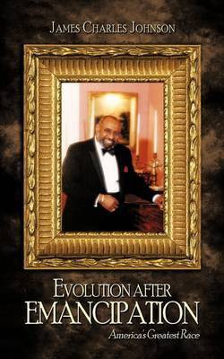 Evolution After Emancipation(English, Paperback, James Charles Johnson)