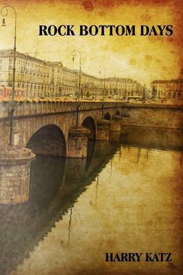 Rock Bottom Days(English, Paperback, Katz Harry)