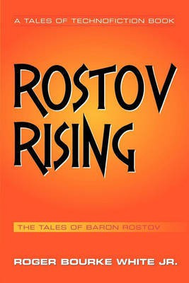 Rostov Rising(English, Paperback, White Jr. Roger Bourke)