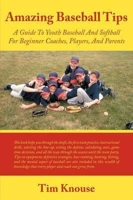 Amazing Baseball Tips(English, Paperback, Knouse Tim)