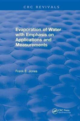 Evaporation of Water With Emphasis on Applications and Measurements(English, Electronic book text, Jones Frank E.)