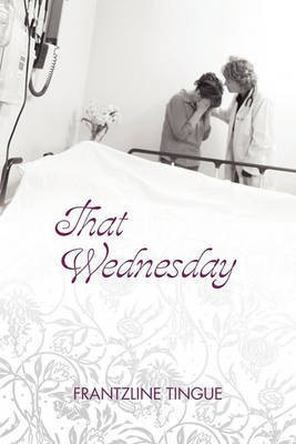 That Wednesday(English, Paperback, Tingue Frantzline)