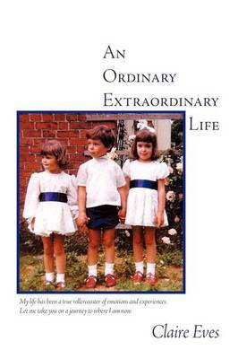 An Ordinary Extraordinary Life(English, Paperback, Eves Claire)