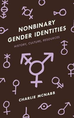 Nonbinary Gender Identities(English, Electronic book text, McNabb Charlie)