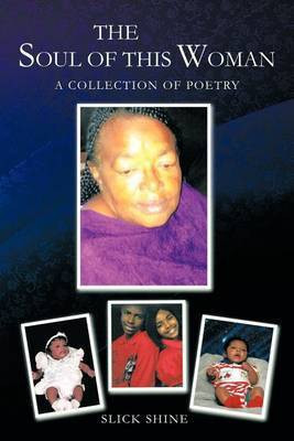 THE Soul of This Woman(English, Paperback, SHINE SLICK)