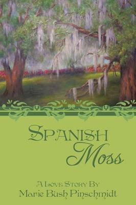 Spanish Moss(English, Paperback, Bush Pinschmidt Marie)